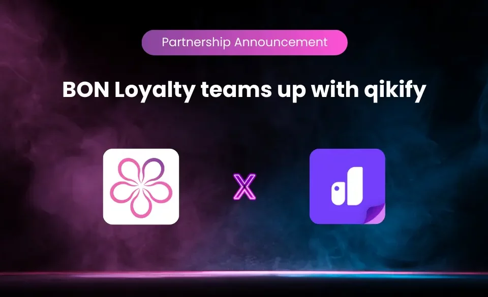 BON Loyalty x qikify: Turn one-time transactions to continuous revenue
