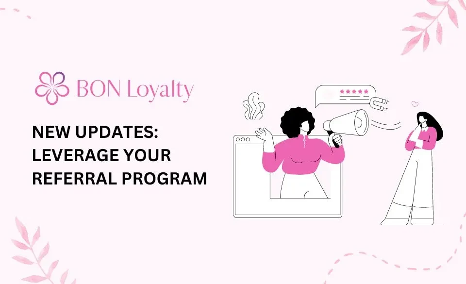 New Referral Program BON Loyalty