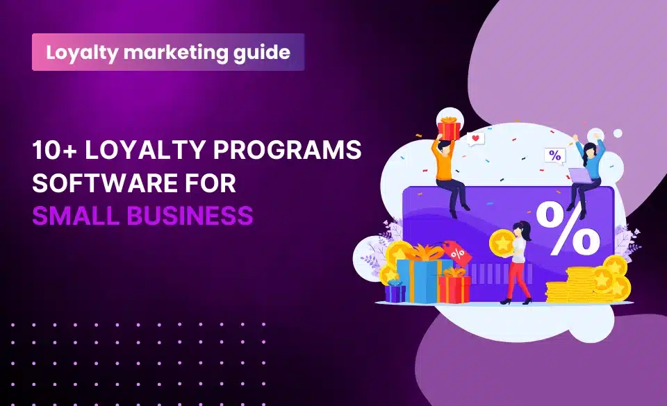 10 Loyalty Programs Software for Small Business